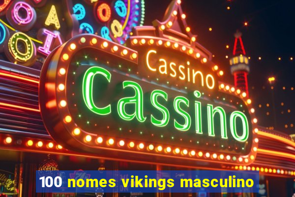 100 nomes vikings masculino